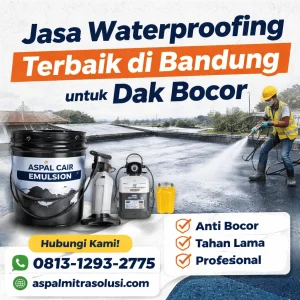 Jasa-waterproofing-Bandung-dak-bocor-Aspal-Cair-Emulsion-solusi-tahan-lama-profesional-kebocoran-rumah-atap-beton-dinding-rembes-anti-bocor-pertama-aspal-murah-aplikasi